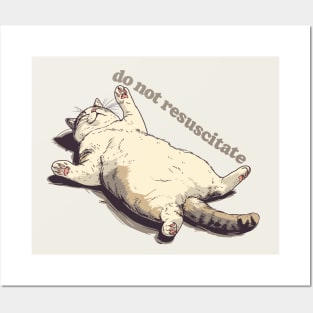 Do Not Resuscitate - Lazy Ass Cat Design Posters and Art